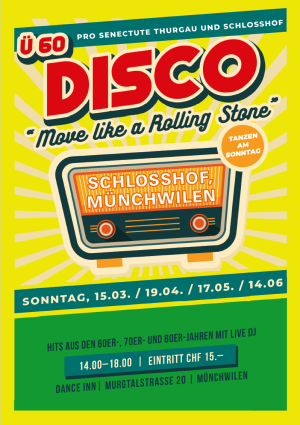 DanceInn & Schlosshof | Münchwilen Ü60 Disco präsentiert von Pro Senectute