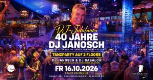 DanceInn & Schlosshof | Münchwilen 🎉 DJ Jubiläum – 40 Jahre DJ Janosch 🎉auf zwei Dancefloors